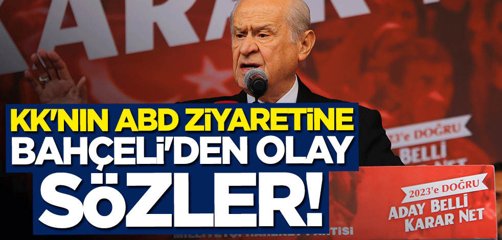 Devlet Bahçeli'den Kılıçdaroğlu'na ABD ziyareti tepkisi