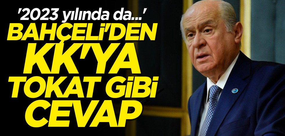 Devlet Bahçeli'den Kılıçdaroğlu'na cevap: Cumhur İttifakı 2023 yılında da iktidar olacak