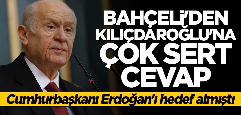 Devlet Bahçeli'den Kılıçdaroğlu'na çok sert cevap