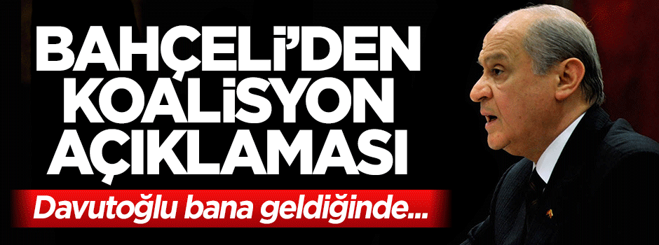 Devlet Bahçeli'den koalisyon açıklaması