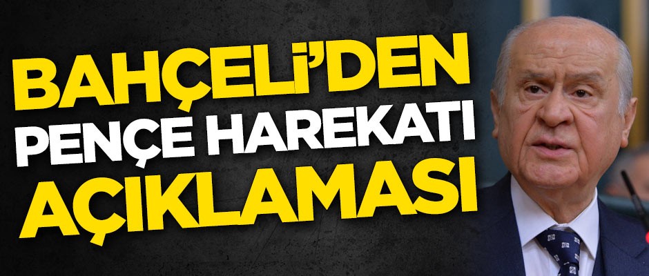 Devlet Bahçeli'den 'Pençe' açıklaması