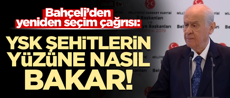 Devlet Bahçeli'den YSK'ya 'yeniden seçim' çağrısı