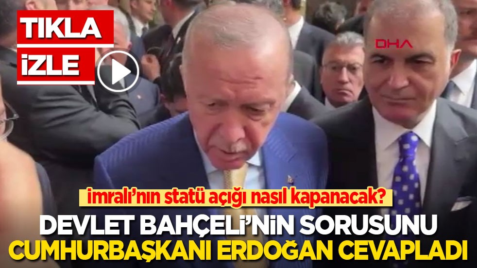 İmralı’nın statü açığı nasıl kapanacak? Devlet Bahçeli'nin sorusunu Cumhurbaşkanı Erdoğan cevapladı