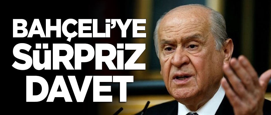 Devlet Bahçeli'ye sürpriz davet!