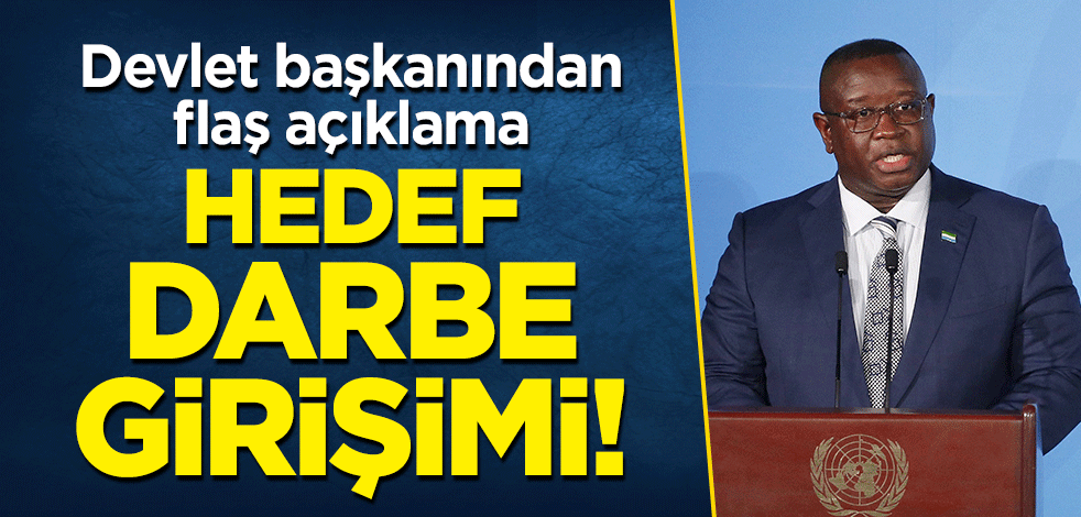 Devlet başkanından flaş açıklama: Hedef darbe girişimi!