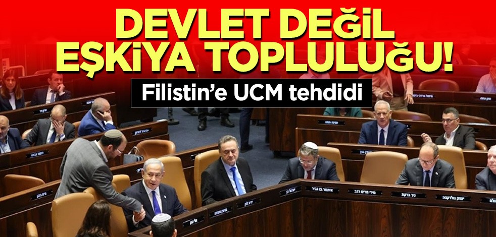 Devlet değil eşkiya topluluğu! UCM korkusu sonrası Filistin tehdidi