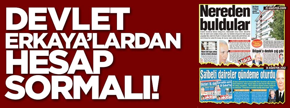 DEVLET ERKAYA'LARDAN HESAP SORMALI