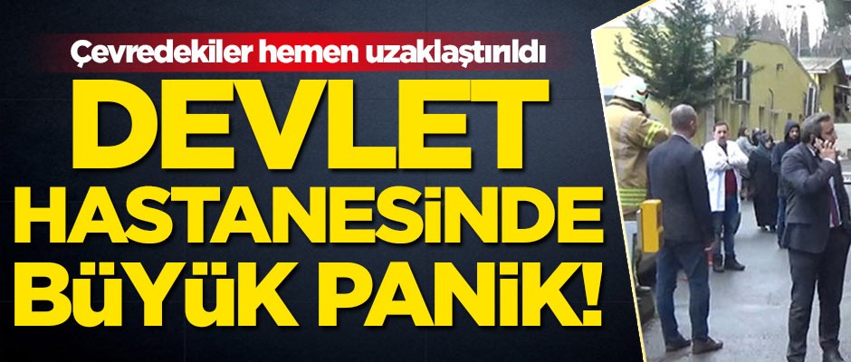 Devlet hastanesinde büyük panik! Çevredekiler hemen uzaklaştırıldı