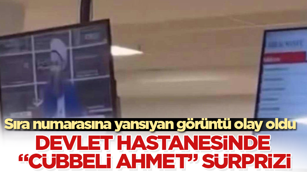 Devlet hastanesinde "Cübbeli Ahmet" sürprizi! Sıra numarasına yansıyan görüntü olay oldu