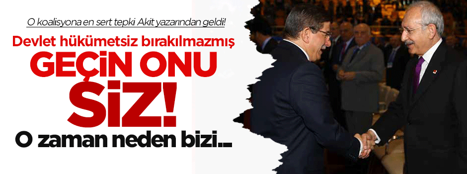 Devlet hükümetsiz bırakılmazmış... Geçin onu siz!