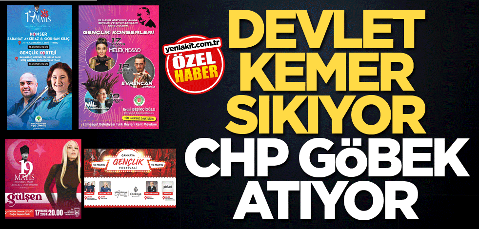 Devlet kemer sıkıyor CHP göbek atıyor