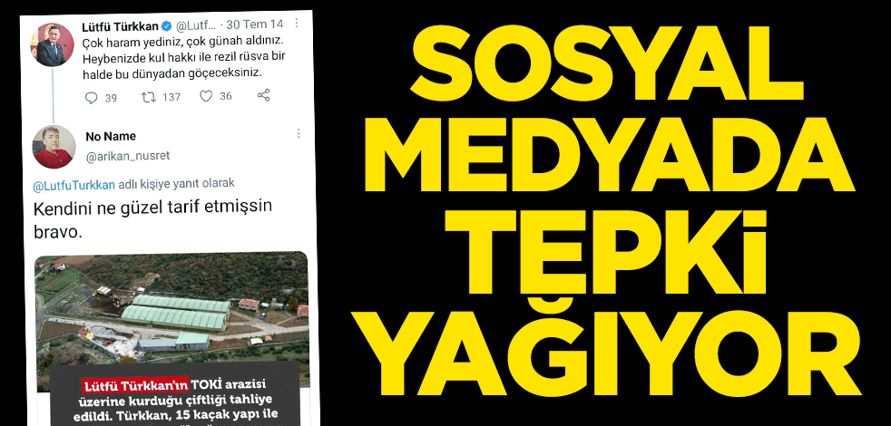 Devletin arazisini gasp eden İYİ Partili Lütfü Türkkan'a tepki yağdı! "Bravo, kendini çok iyi tarif etmişsin"