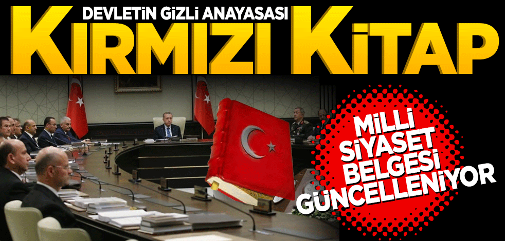 Devletin gizli anayasası "Kırmızı Kitap" güncelleniyor