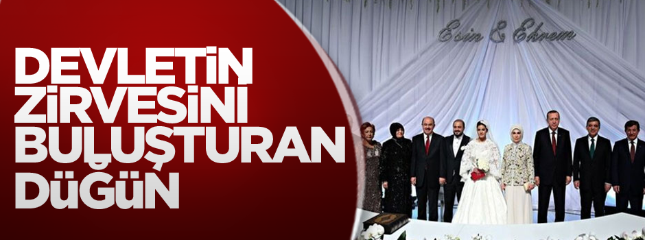 Devletin zirvesi bu düğünde buluştu!