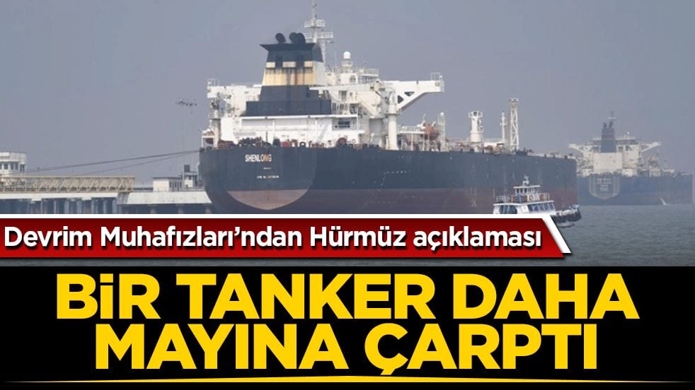 Devrim Muhafızları’ndan Hürmüz açıklaması! Bir tanker daha mayına çarptı