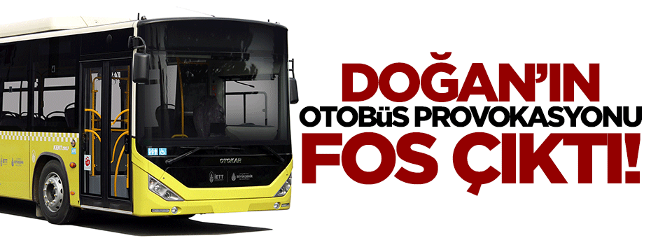 DHA'nın otobüs provokasyonu fos çıktı!
