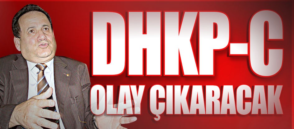 DHKP-C Olay çıkaracak