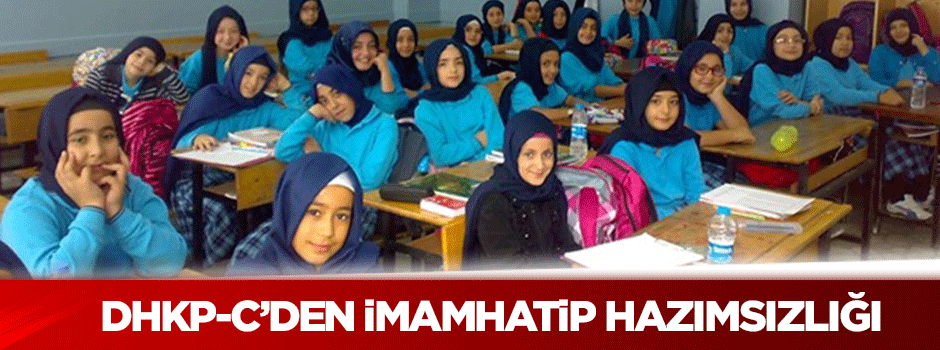 DHKP-C'den imam hatip hazımsızlığı!