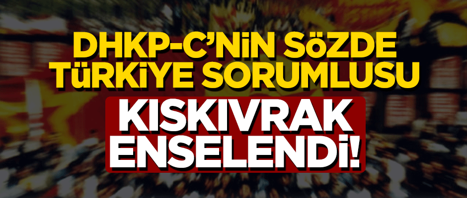 DHKP/C'nin sözde Türkiye sorumlusu kıskıvrak enselendi!