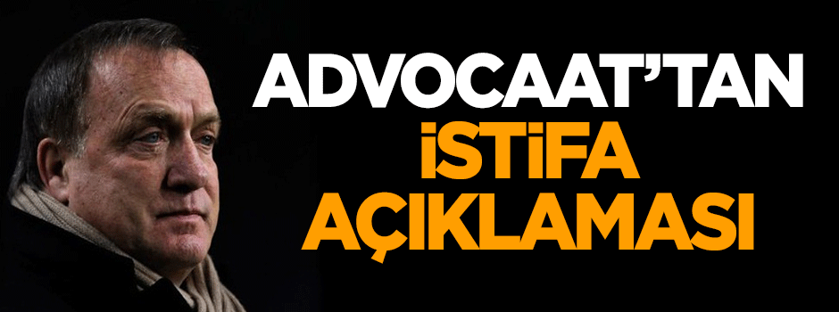 Dick Advocaat'tan istifa açıklaması