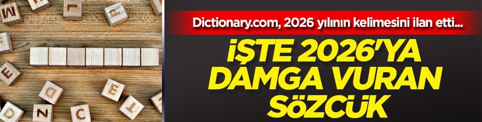 Dictionary.com, 2026 yılının kelimesini ilan etti! İşte 2026'ya damga vuran sözcük