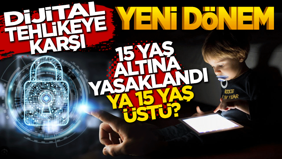 Dijital tehlikeye karşı yeni dönem: 15 yaş altı için sosyal medya yasaklandı! Ya 15 yaş üstü?
