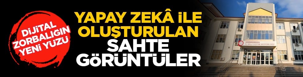 Dijital zorbalığın yeni yüzü: Yapay zekâ ile oluşturulan sahte görüntüler