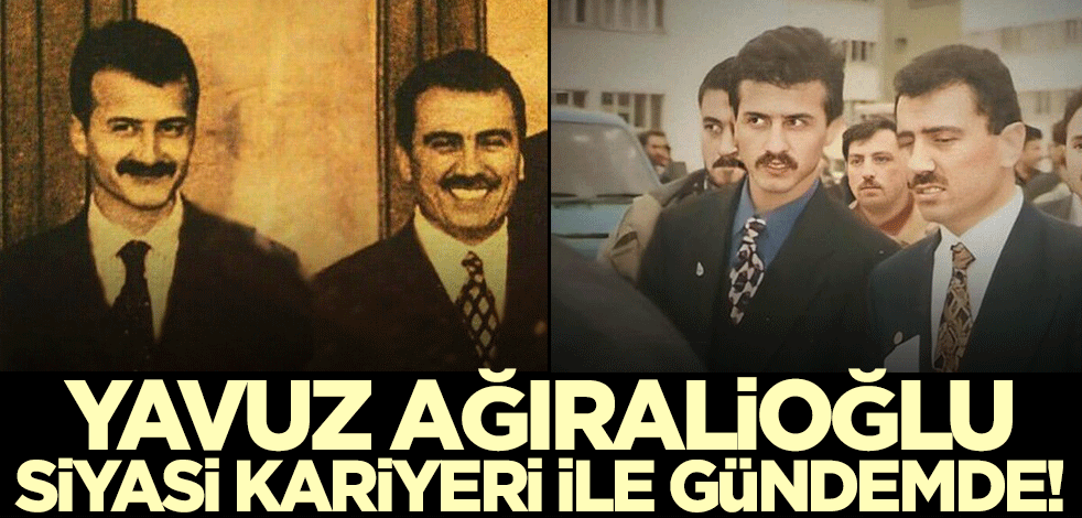 Dik duruşuna Muhsin Yazıcıoğlu fotoğraflarıyla teşekkür edildi! İşte Yavuz Ağıralioğlu'nun siyasi kariyeri