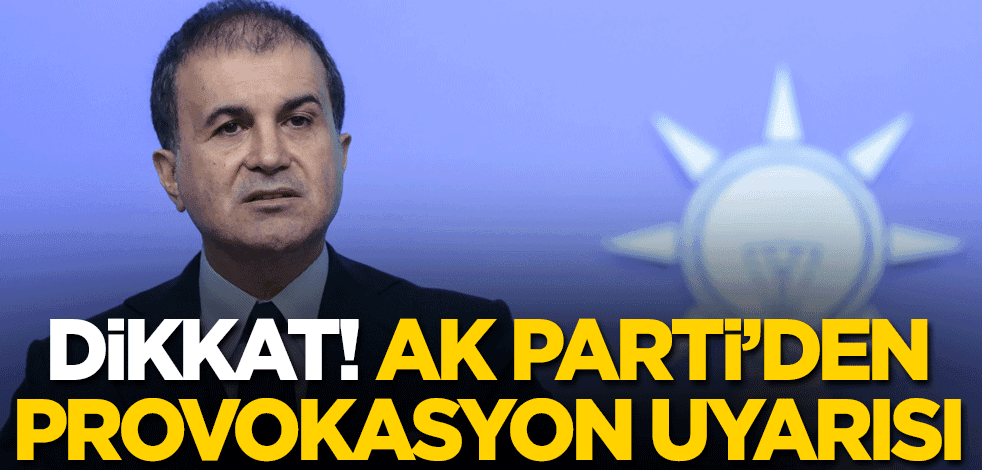 Dikkat! AK Parti'den provokasyon uyarısı