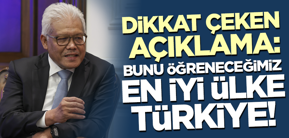Dikkat çeken açıklama: Bunu öğreneceğimiz en iyi ülke Türkiye