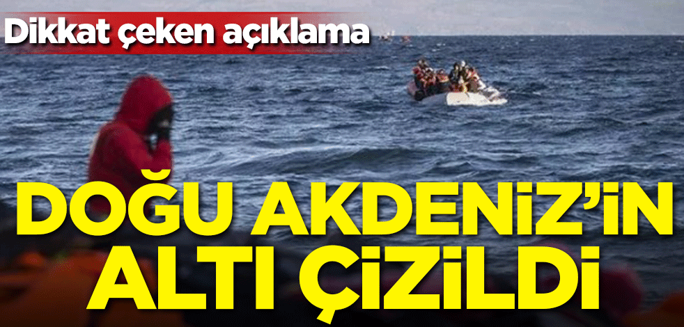 Dikkat çeken açıklama: Doğu Akdeniz'in altı çizildi