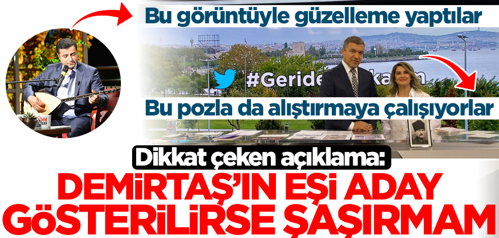 Dikkat çeken açıklama: Selahattin Demirtaş'ın eşi aday gösterilirse şaşırmam!