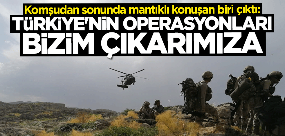 Dikkat çeken açıklama: Türkiye'nin PKK'ya yönelik operasyonları bizim çıkarımıza