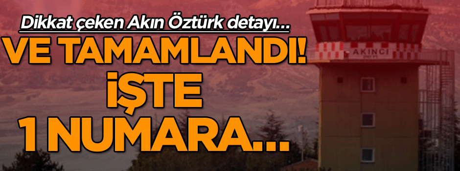 Dikkat çeken Akın Öztürk detayı… Ve tamamlandı! İşte 1 numara…