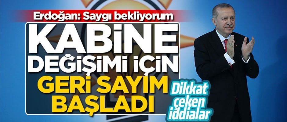 Dikkat çeken iddia: Kabine değişikliği için geri sayım başladı