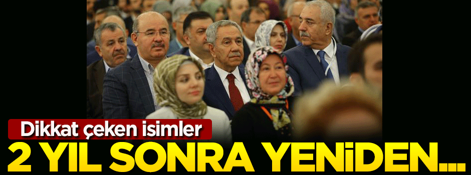 Dikkat çeken isim! 2 yıl sonra yeniden...