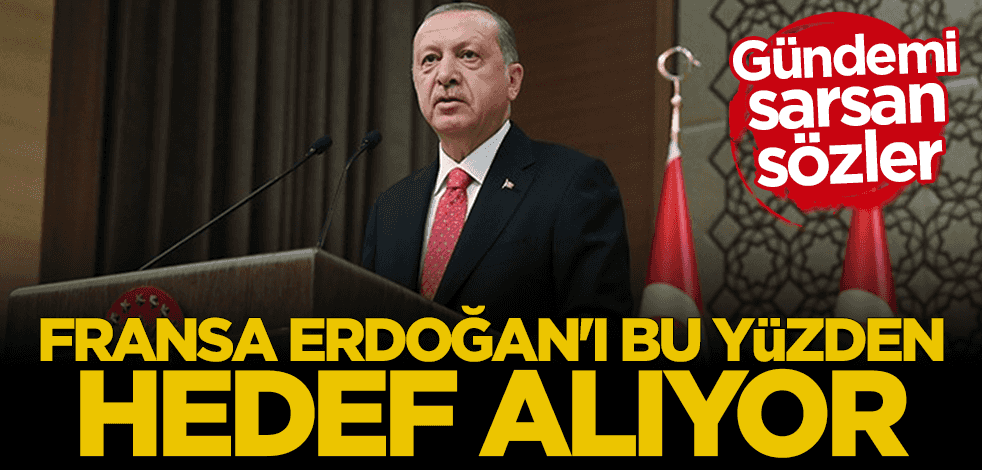 Dikkat çeken sözler: Erdoğan bu yüzden hedef
