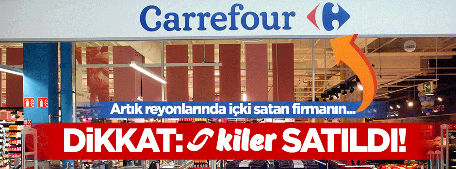 Dikkat: Kiler'in yüzde 85'i artık Carrefour'un!
