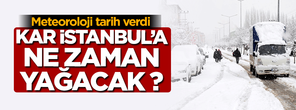 Dikkat! Meteoroloji tarih verdi