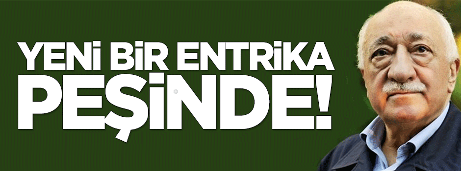 Dikkat... Paralelciler yeni bir "entrika" peşinde!