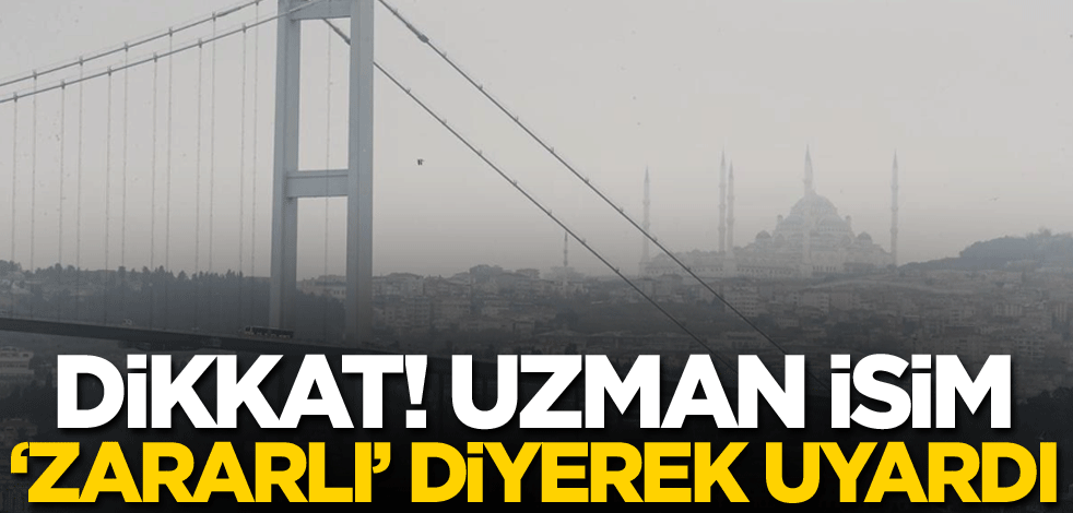 Dikkat! Uzman isim 'zararlı' diyerek uyardı