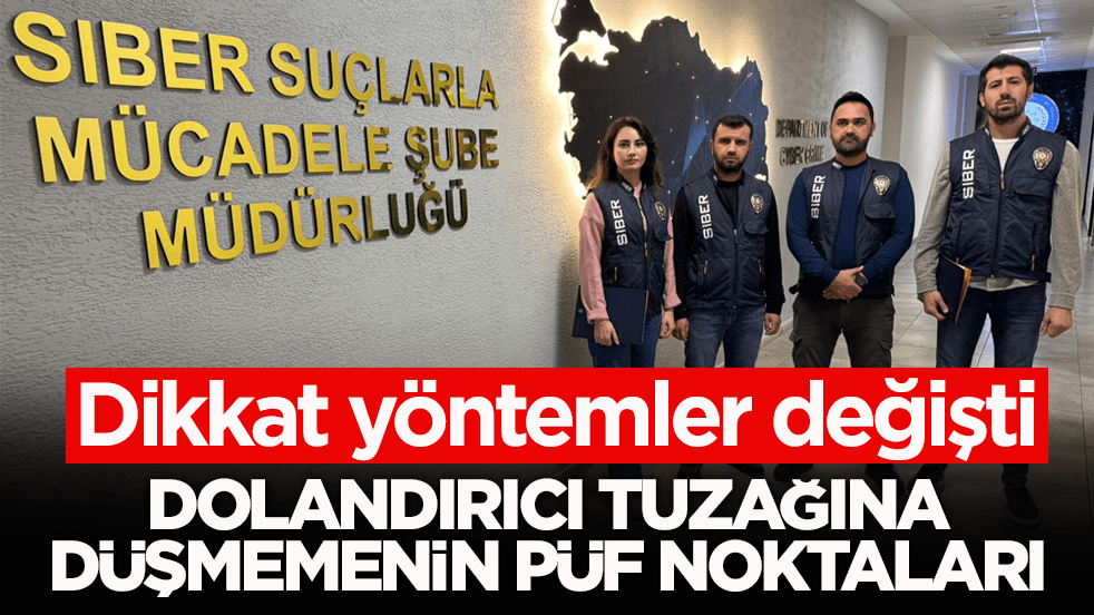 Dikkat yöntemler değişti! Dolandırıcı tuzağına düşmemenin püf noktaları