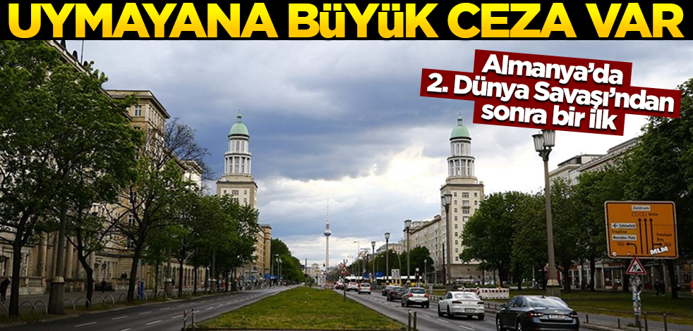 Dikkate almayanlara büyük ceza! Almanya'da 2. Dünya Savaşı'ndan sonra bir ilk