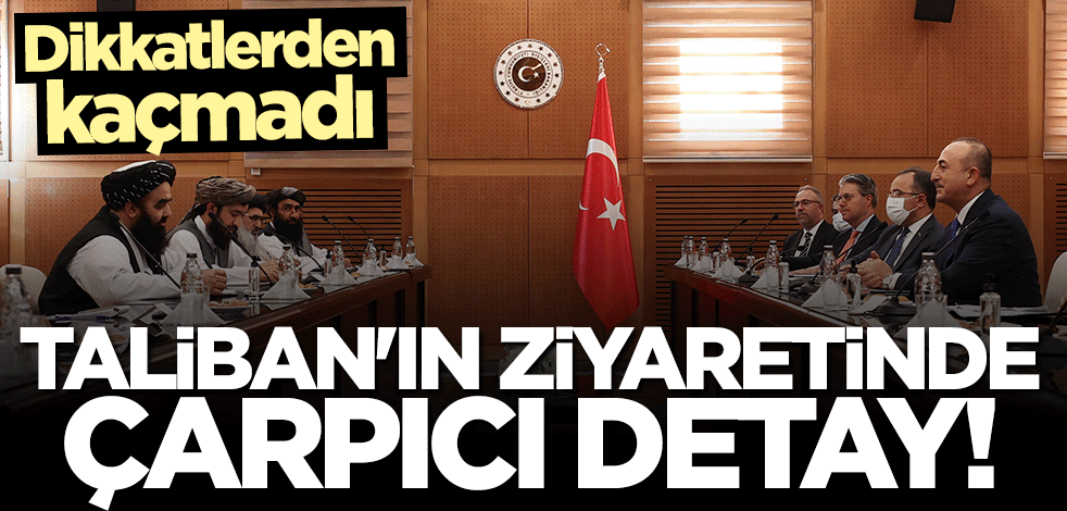 Dikkatlerden kaçmadı... Taliban'ın Türkiye ziyaretinde çarpıcı detay