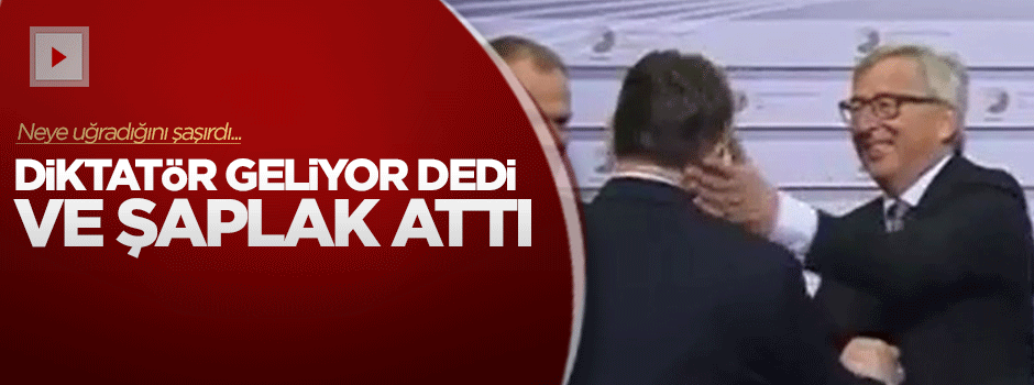 Diktatör geliyor dedi ve şaplak attı