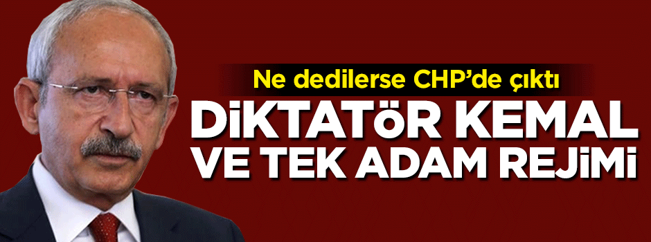 Diktatör Kemal ve tek adam rejimi