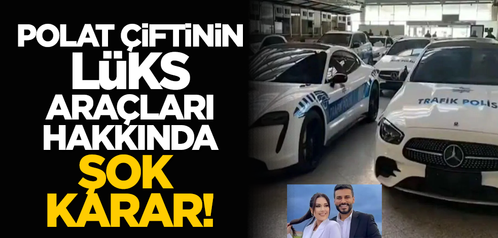 Dilan Polat ve Engin Polat'ın lüks araçları hakkında şok karar!