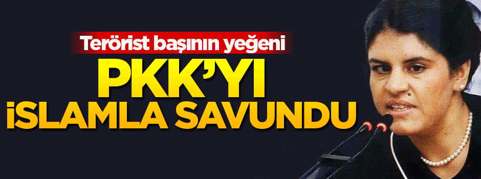 Dilek Öcalan, PKK'yı İslamiyet ile savundu