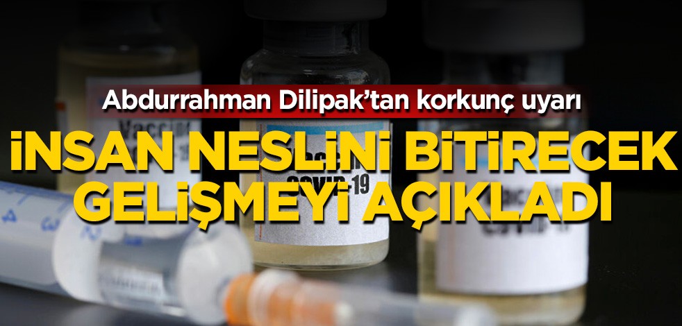 Dilipak: Aşı koronadan daha tehlikeli olabilir