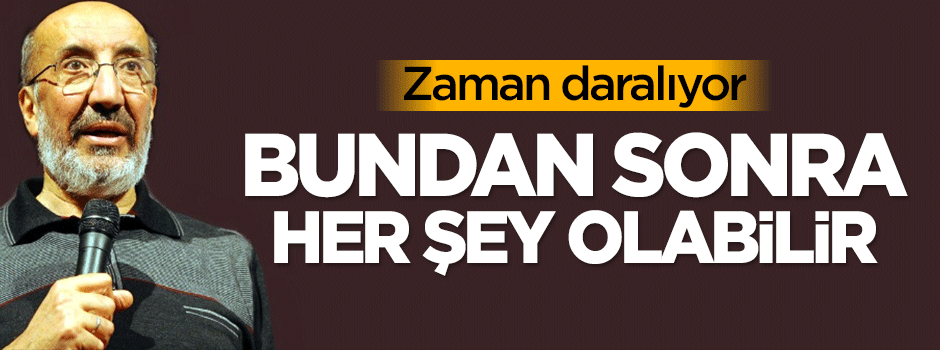 Dilipak: Batılılar için zaman daralıyor